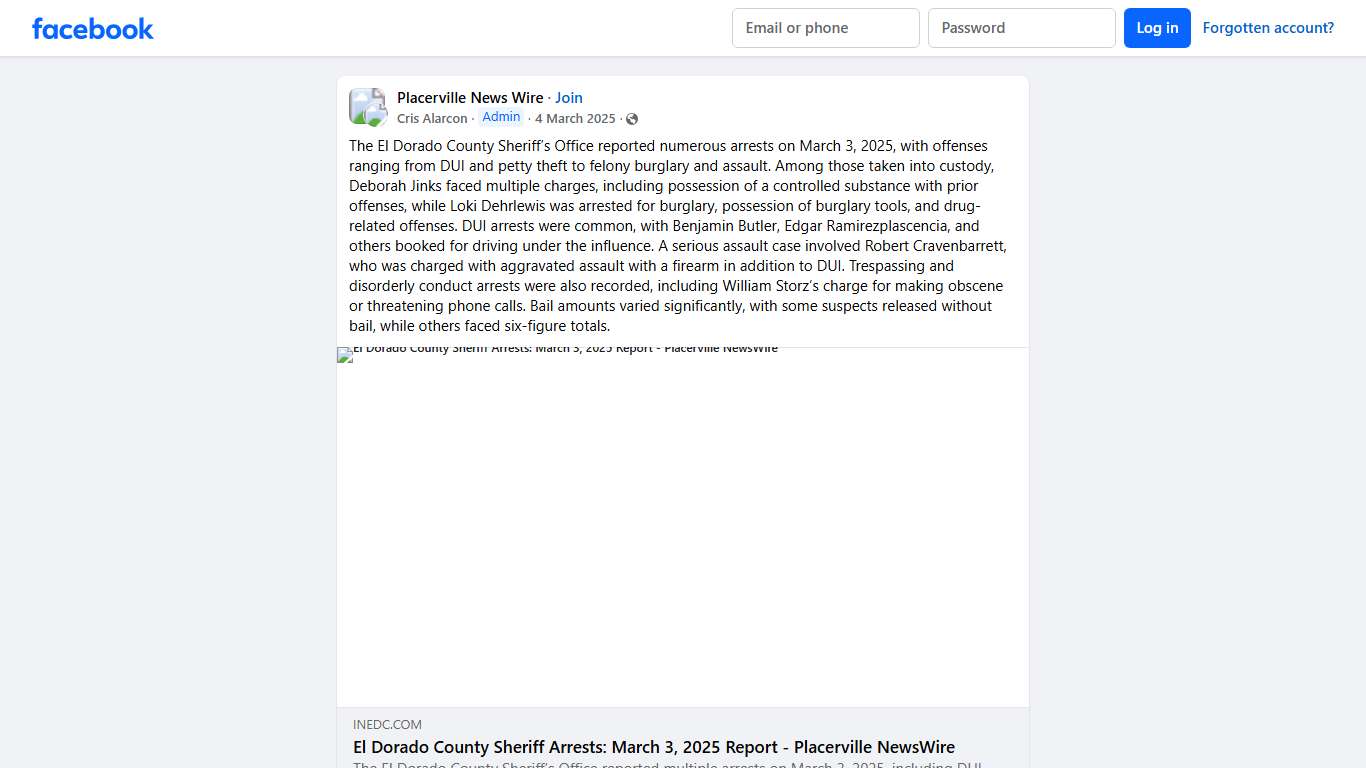 Placerville News Wire The El Dorado County Sheriff’s Office reported numerous arrests on March 3, 2025, with offenses ranging from DUI and petty theft to felony burglary ... Facebook